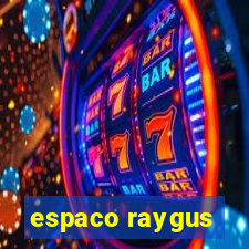 espaco raygus